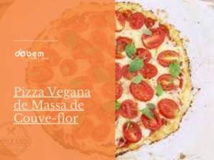 Pizza Vegana de Massa de Couve-flor